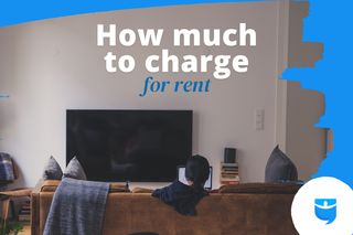 How Much Rent Should I Charge: 2024 Landlord's Guide
